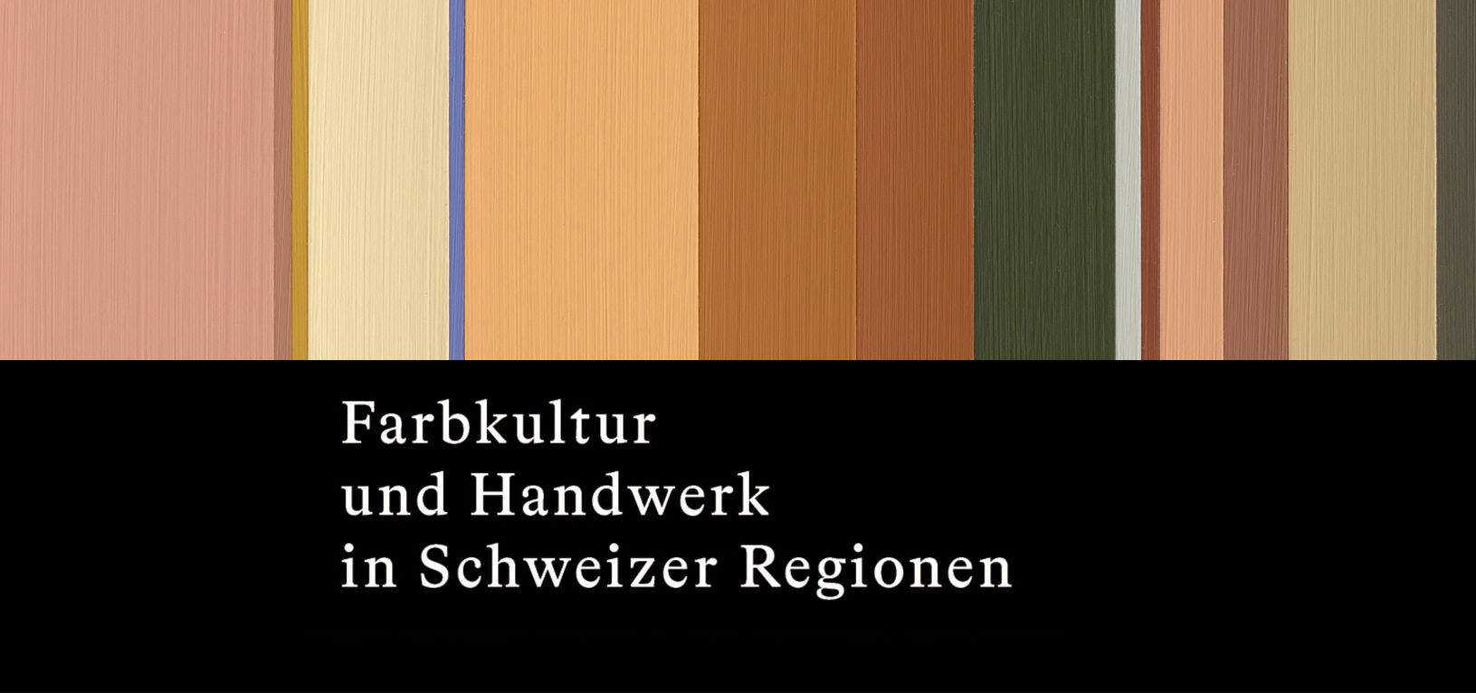 «Farbkultur und Handwerk in Schweizer Regionen» – erschienen 2024 im Triest Verlag
