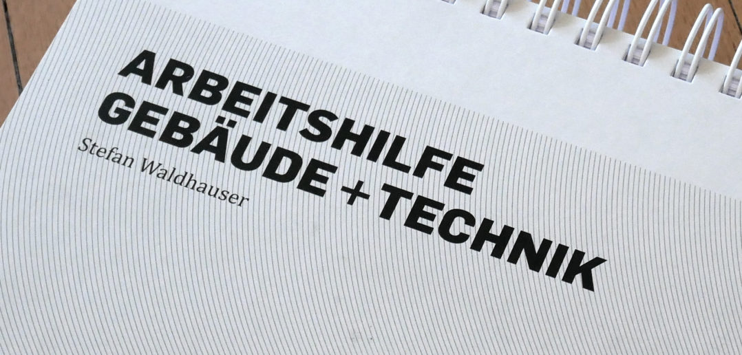 Arbeitshilfe Gebäude + Technik © Architektur Basel